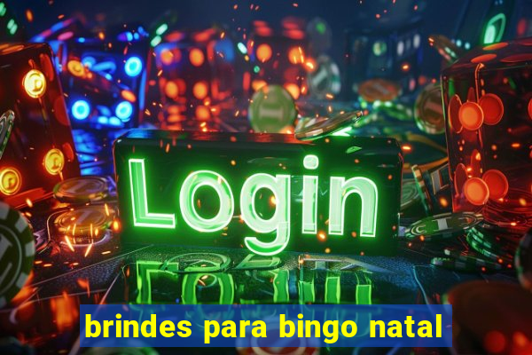 brindes para bingo natal